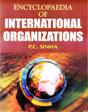 Encyclopaedia of International Organizations; 2 Volumes /  Sinha, P.C. (Dr.)