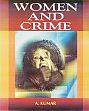 Women and Crime /  Kumar, A. 