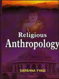 Religious Anthropology /  Tyagi, Darshna (Ed.)