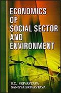 Economics of Social Sector and Environment /  Srivastava, S.C. & Srivastava, Sangya 
