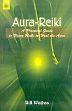 Aura-Reiki: A Practical Guide to Using Reiki to Heal the Aura /  Waites, Bill 