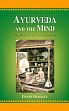 Ayurveda and the Mind: The Healing of Consciousness /  Frawley, David (Dr.)