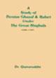 A Study of Persian Ghazal and Ruba'i Under the Great Mughals (1526-1707) /  Qamaruddin, Muhammad (Dr.)