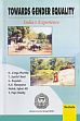 Towards Gender Equality: India's Experience /  Murthy, N. Linga; Rani, T. Jyothi; Rajaiah, G.; Narayana, K.V.; Ali, Mohd. Iqbal & Reddy, T. Papi (Eds.)