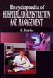 Encyclopaedia of Hospital Administration and Management; 10 Volumes /  Charles, C. 