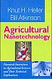 Agricultural Nanotechnology: Nanotech Inventions in Agricultural Sciences and Their Technical Implications /  Heller, Knut H. & Atkinson, Bill 