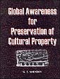 Global Awareness for Preservation of Cultural Property /  Shendey, G.T. 