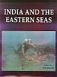 India and the Eastern Seas /  Tripathi, Alok (Ed.)