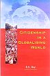 Citizenship in a Globalising World /  Ray, B.N. 