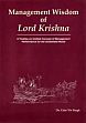 Management Wisdom of Lord Krishna: A Treatise on Unified Concept of Management Performance for the Globalised World /  Singh, Udai Vir 
