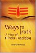 Ways to Truth: A View of Hindu Tradition /  Wood, Ananda 