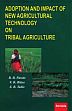 Adoption and Impact of New Agricultural Technology on Tribal Agriculture /  Pawde, B.B.; Bhise, V.B. & Takle, S.R. 