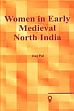 Women in Early Medieval North India /  Pal, Raj 