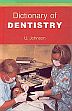 Dictionary of Dentistry /  Johnson, U. 