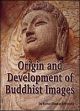 Origin and Development of Buddhist Images /  Srivastava, Shankar Kamal 