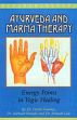 Ayurveda and Marma Therapy: Energy Points in Yogic Healing /  Frawley, David; Ranade, Subhash & Lele, Avinash 