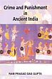 Crime and Punishment in Ancient India /  Dasgupta, Ram Prasad 
