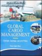 Global Cargo Management: Concept, Typology, Law and Policy /  Dhar, Prem Nath 