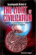 Encyclopaedic History of the Light of Civilization: How the Vision of God Has Inspired All the Great Civilization /  Hagger, Nicholas 