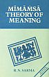 Mimansa Theory of Meaning /  Sarma, R.N. 