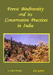 Forest Biodiversity and its Conservation Practices in India /  Nautiyal, S. & Kaul, A.K. 