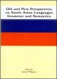 Old and New Perspectives on South Asian Languages, Grammar and Semantics: Papers growing out of The Fifth International Conference on South Asian Linguistics (ICOSAL-5), held at Moscow, Russia in July 2003 /  Masica, Colin P. 