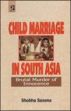 Child Marriage in South Asia: Brutal Murder of Innocence /  Saxena, Shobha 