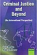 Criminal Justice and Beyond: An International Perspective /  Mire, Scott M. & Hanser, Robert D. (Eds.)