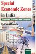 Special Economic Zones in India: Principles, Problems and Prospects /  Arunachalam, P. 