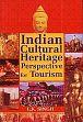 Indian Cultural Heritage Perspective for Tourism /  Singh, L.K. 