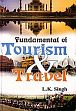 Fundamental of Tourism and Travel /  Singh, L.K. (Ed.)