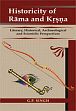 Historicity of Rama and Krsna: Literary, Historical, Archaeological and Scientific Perspectives /  Singh, G.P. 