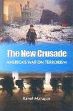 The New Crusade: America's War on Terrorism /  Mahajan, Rahul 