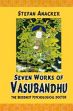 Seven Works of Vasubandhu: The Buddhist Psychological Doctor /  Anacker, Stefan 