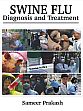 Swine Flu: Diagnosis and Treatment /  Prakash, Sameer 