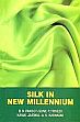 Silk in New Millennium /  Pandey, B.N.; Trivedi, Sunil P.; Jaiswal, Kamal & Karnatak, A.K. 
