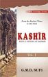 Kashir: Being a History of Kashmir from the Earliest Times to our Own (3 Volumes) /  Sufi, G.M.D. 