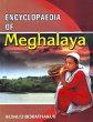 Encyclopaedia of Meghalaya; 2 Volumes /  Borathakur, Kumud 