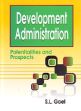 Development Administration: Potentialities and Prospects /  Goel, S.L. 