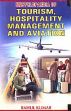 Encyclopaedia of Tourism, Hospitality Management and Aviation; 10 Volumes /  Kumar, Rahul 