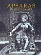 Apsaras in Hoysala Art: A New Dimension /  Rao, Rekha 