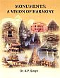 Monuments: A Vision of Harmony /  Singh, A.P. (Dr.)