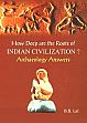 How Deep are the Roots of Indian Civilization? Archaeology Answers /  Lal, B.B. 