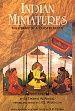 Indian Miniatures: The Library of A. Chester Beatty /  Arnold, Sir Thomas W. 
