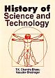 History of Science and Technology /  Bhanu, T.K. Chandra & Bhatnagar, Vasudev 