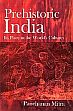 Prehistoric India: Its Place in the World's Cultures /  Mitra, Panchanan 