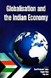 Globalisation and the Indian Economy /  Yadav, Ravi Prakash; Deep, Ragini & Roy, Puja (Ed.)