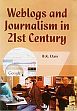 Weblogs and Journalism in 21st Century /  Dass, B.K. 
