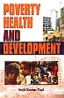 Poverty Health and Development /  Paul, Sujit Kumar 