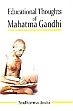 Educational Thoughts of Mahatama Gandhi /  Joshi, Sudharma 